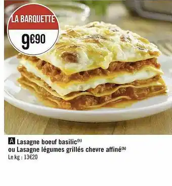 Géant Casino Lasagne Bœuf Basilic Ou Lasagne Légumes Grillés Chèvre Affiné offre