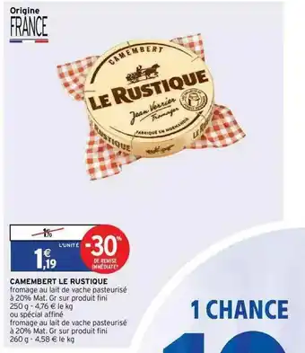 Intermarché Hyper Camembert Le Rustique offre