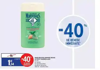 Intermarché Hyper Bain Douche Amande Douce Le Petit Marseillais offre