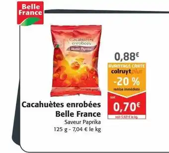 Colruyt Cacahuètes enrobées belle france offre