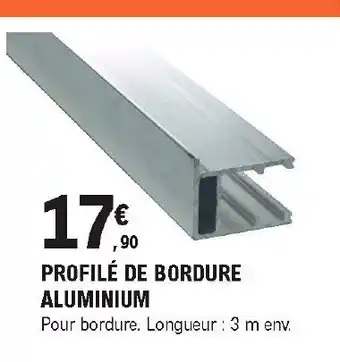E.Leclerc Brico Profilé de bordure aluminium offre