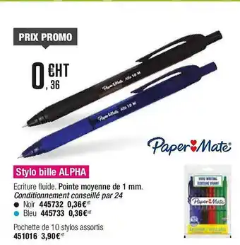 Plein ciel Stylo bille alpha paper mate offre
