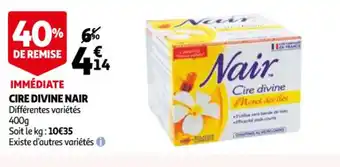 Auchan NAIR cire divine offre