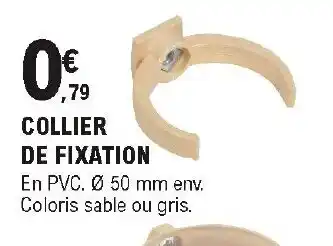 E.Leclerc Brico Collier de fixation offre