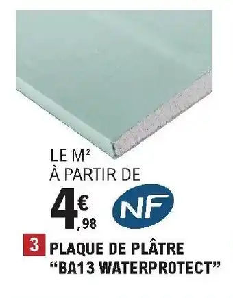 Plaque de plâtre "BA13 waterprotect