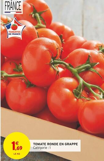 Intermarché Tomate ronde en grappe offre