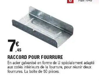 E.Leclerc Brico Raccord pour fourrure offre