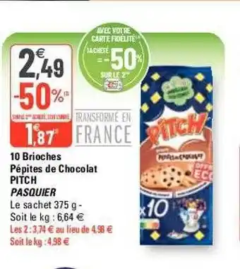 G20 10 brioches pépites de chocolat pitch pasquier offre
