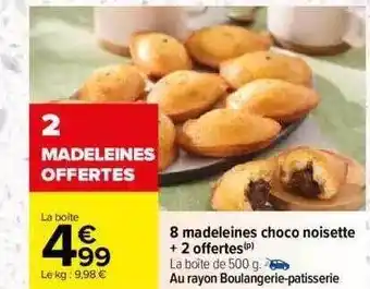 Carrefour 8 madeleines choco noisette + 2 offertes offre