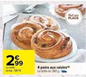 Carrefour 4 pains aux raisins offre