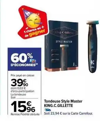 Carrefour Tondeuse style master king.c.gillette offre