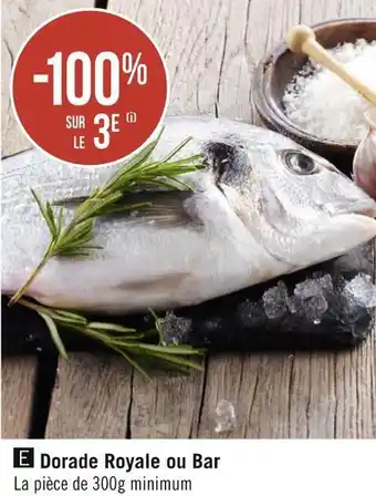 Bon plan sur la dorade royale ou bar