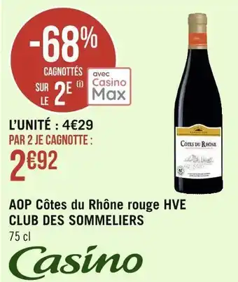 Géant Casino Casino aop côtes du rhône rouge hve club des sommeliers offre