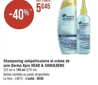 Géant Casino Head & shoulders shampooing antipelliculaire et crème de soin derma xpro offre