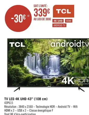 Géant Casino Tcl tv led 4k uhd 43’’ (108 cm) offre