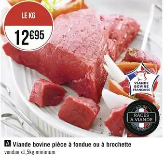 Casino Supermarchés Viande bovine pièce à fondue ou à brochette offre