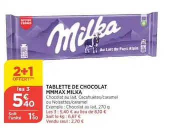 Maximarché MILKA tablette de chocolat mmmax offre
