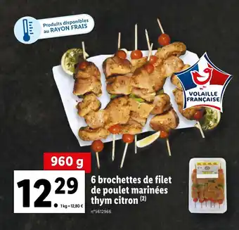 Lidl 6 brochettes de filet de poulet marinées thym citron offre