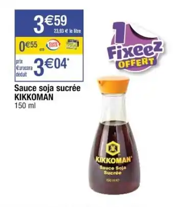 Cora x Carrefour KIKKOMAN sauce soja sucrée offre