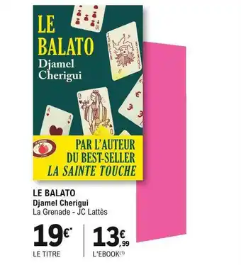 E.Leclerc Le balato djamel cherigui la grenade - jc lattès offre