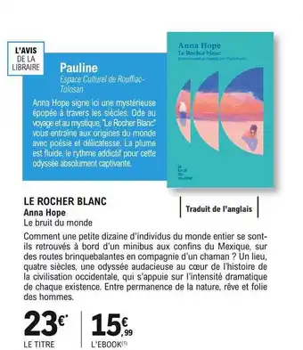 E.Leclerc La rocher blanc anna hope le bruit du monde offre