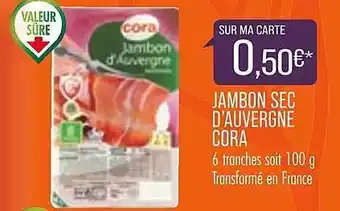 Match Jambon sec d'auvergne cora offre