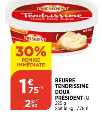 Bi1 Beurre Tendrissime Doux Président offre