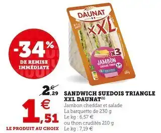 Super U Daunat sandwich suedois triangle xxl offre