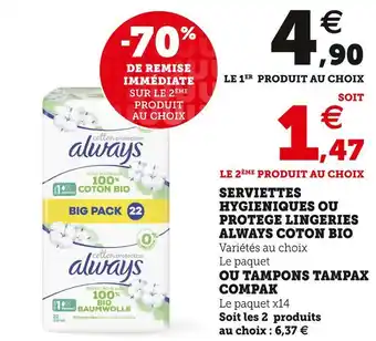 Super U Always serviettes hygieniques ou protege lingeries coton bio offre