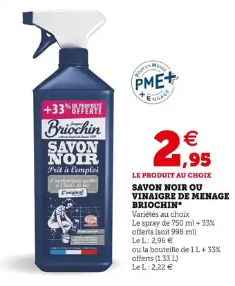 Super U Briochin savon noir ou vinaigre de menage * offre