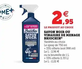 Super U Savon noir ou vinaigre de menage briochin offre