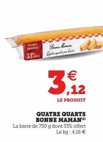Super U Quatre quarts bonne maman offre