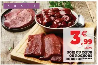 Super U Foie ou coeur ou rognons de boeuf offre