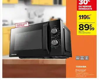 Carrefour Micro-ondes gril toshiba offre