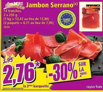 Norma Jambon serrano offre