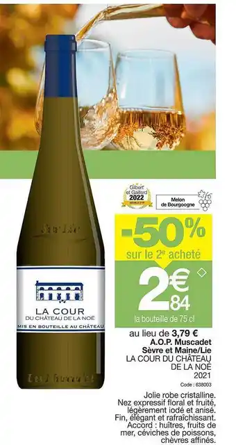 Promocash A.o.p. muscadet sèvre et maine-lie la cour du chateau de la noe 2021 offre