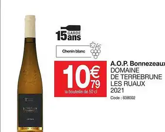 Promocash A.o.p. bonnezeau domaine de terrebrune les ruaux 2021 offre