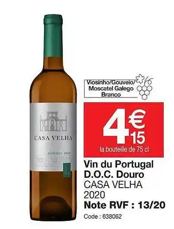 Promocash Vin de portugal d.o.c douro casa velha 2020 offre