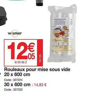Rouleaux pour mise sous vide 20 x 600 cm,30 x 600 cm wismer