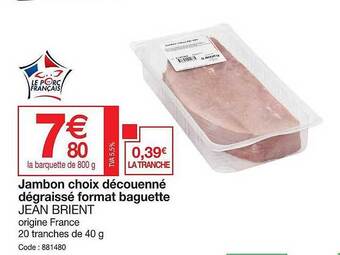 Promocash Jambon choix découenné dégraissé format baguette jean brient offre