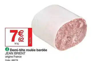 Promocash Demi-tête roulée bardée jean brient offre
