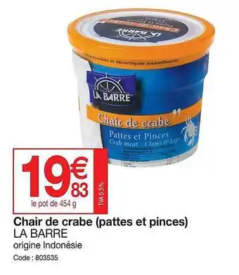 Promocash Chair de crabe (pattes et pinces) la barre offre