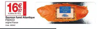 Promocash Saumon fumé atlantique fishco offre