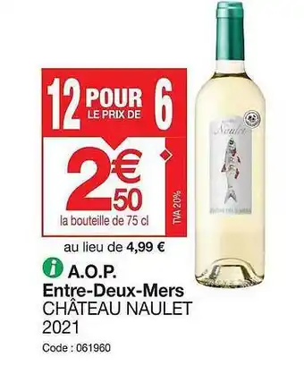 Promocash A.o.p. entre-deux-mers château naulet 2021 offre