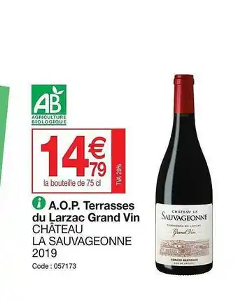 Promocash A.o.p. terrasses du larzac grand vin château la sauvageonne 2019 offre