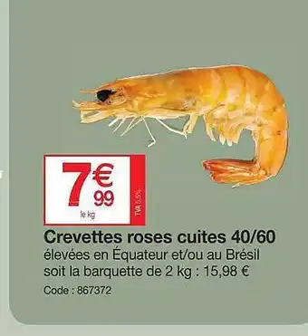 Promocash Crevettes roses cuites 40-60 offre