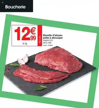 Promocash Bavette d'aloyau prête à découper offre