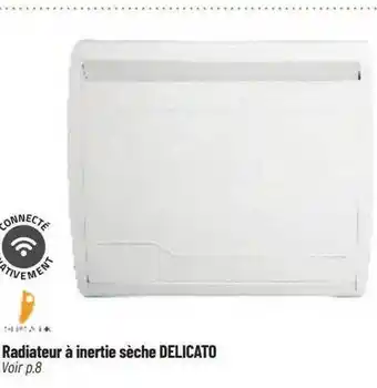 Bricorama Radiateur à inertie sèche delicato offre