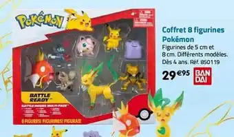 La Grande Récré Coffret 8 figurines pokémon offre