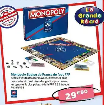 La Grande Récré Monopoly equipe de france de foot fff offre